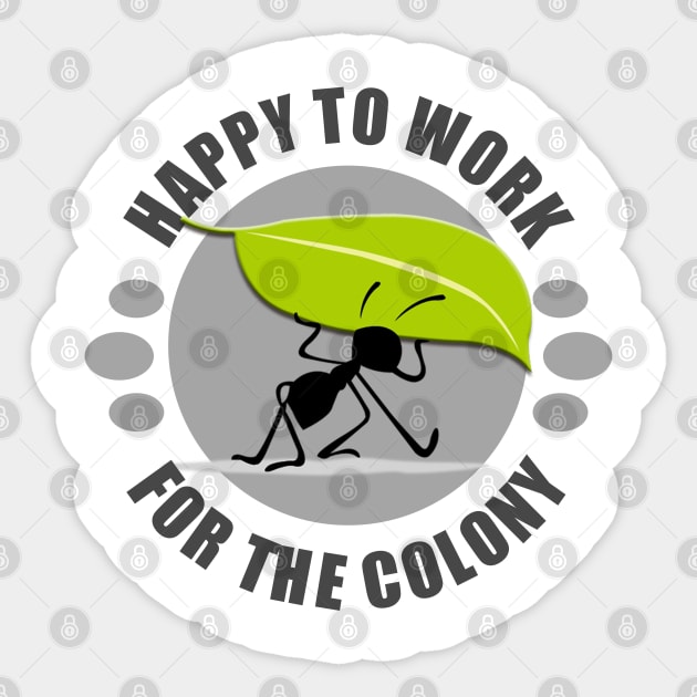 For the Colony - Ant Sticker by tatzkirosales-shirt-store